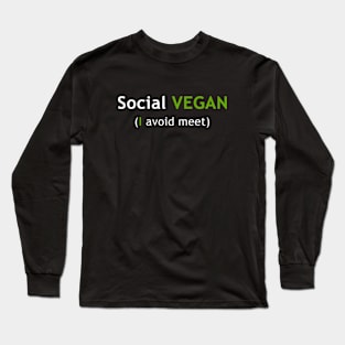 Social Vegan I avoid Meet Long Sleeve T-Shirt